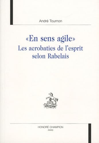 En sens agile : les acrobaties de l'Esprit selon Rabelais