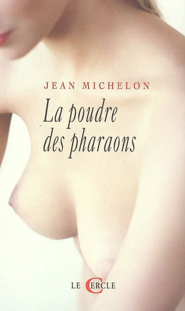 La poudre des pharaons : récit
