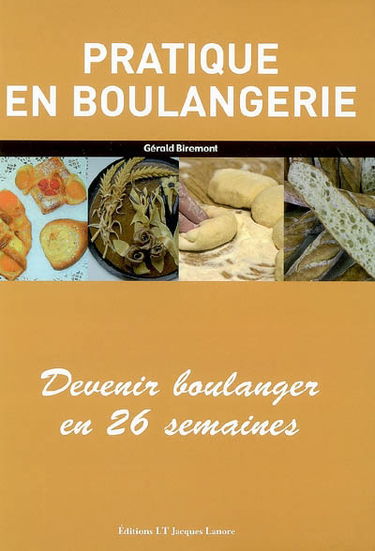 Pratique en boulangerie : devenir boulanger en 26 semaines