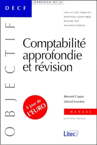 Manuel de comptabilité approfondie et révision : DECF épreuve n°6 (ancienne édition)