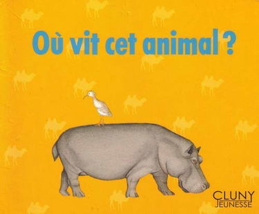 Ou vit cet animal ?