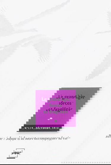Jusqu'à la mort accompagner la vie, n° 119. Le grand âge, forces et fragilités