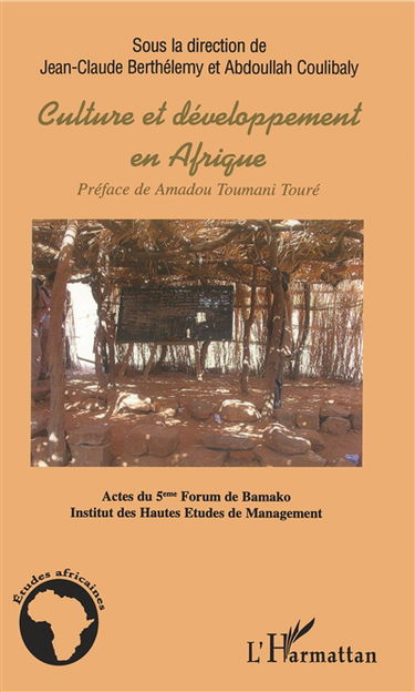 Culture et développement en Afrique : actes du 5e Forum de Bamako, Institut des hautes études de management