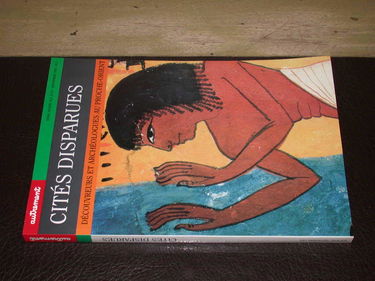 Autrement, hors série, n° 55. Cités disparues : découvreurs et archéologues au Proche-Orient