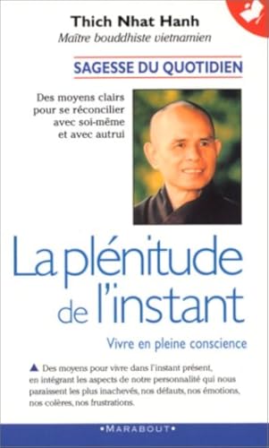 La plénitude de l'instant: Vivre en pleine conscience