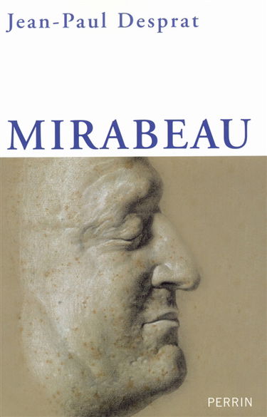 Mirabeau : l'excès et le retrait