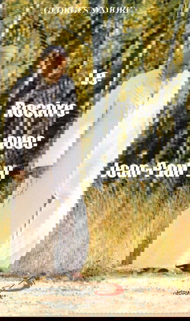 ROSAIRE AVEC JEAN-PAUL II (LE)