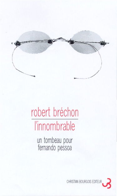 L'innombrable : un tombeau pour Fernando Pessoa