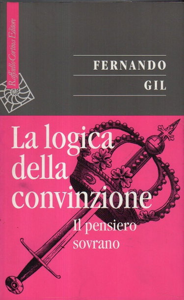 Couverture de La logica della convinzione. Il pensiero sovrano