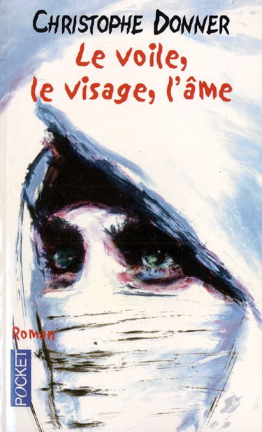 Le voile, le visage, l'âme