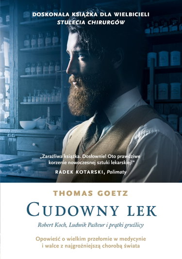 Couverture de Cudowny lek: Robert Koch, Ludwik Pasteur i prątki gruźlicy