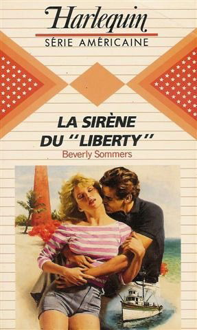 La sirène du " Liberty " : Collection : Harlequin série américaine n° 34