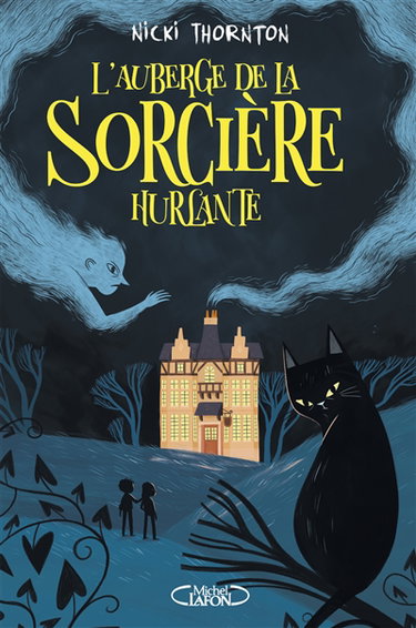 Couverture de Une enquête magique de Belladone. L'auberge de la sorcière hurlante