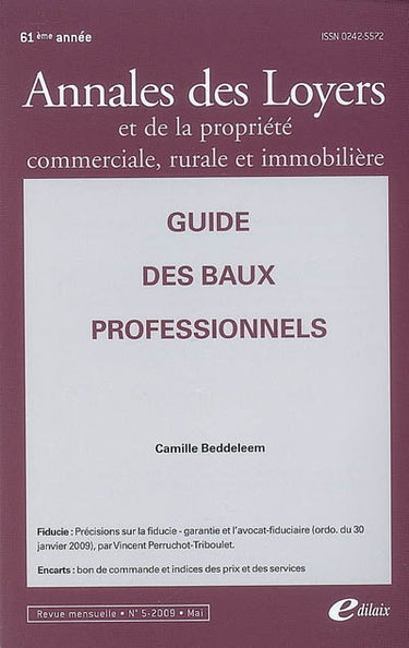 Annales des loyers et de la propriété commerciale, rurale et immobilière, n° 5 (2009). Guide des baux professionnels