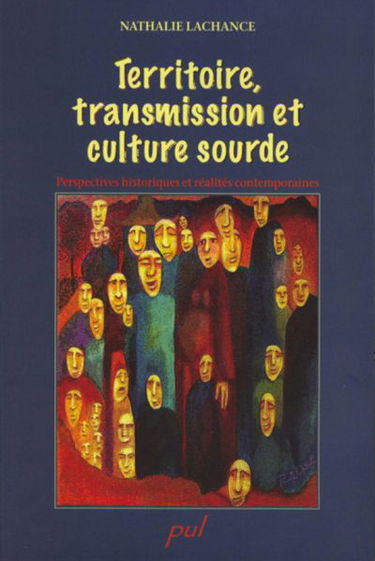 Territoire, transmission et culture sourde : perspectives historiques et réalités contemporaines