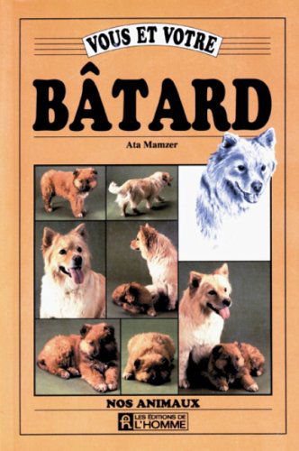 Vous et votre bâtard