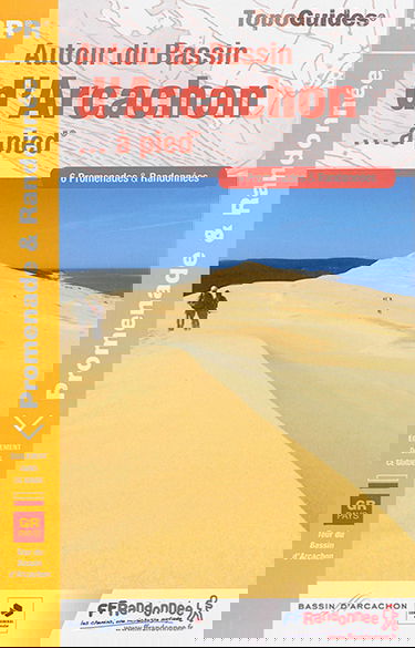 Autour du bassin d'Arcachon... à pied : 6 promenades & randonnées