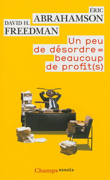 Couverture de Un peu de désordre = beaucoup de profit(s)