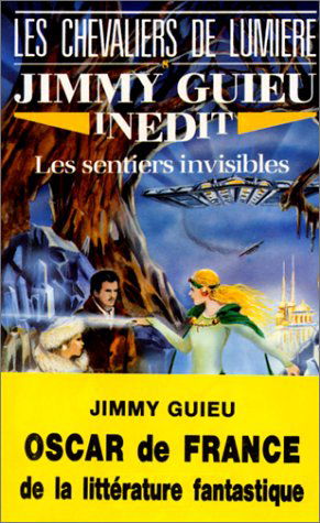 Les Chevaliers de lumière. Vol. 8. Les Sentiers invisibles