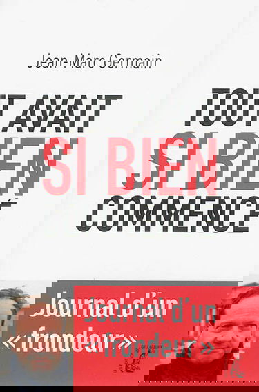 Tout avait si bien commencé : journal d'un frondeur