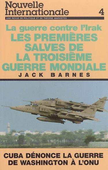 Nouvelle internationale, n° 4. La guerre contre l'Irak : les premières salves de la troisième guerre mondiale