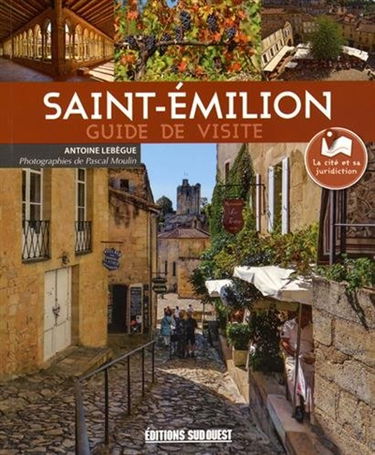 Saint-Emilion : guide de visite