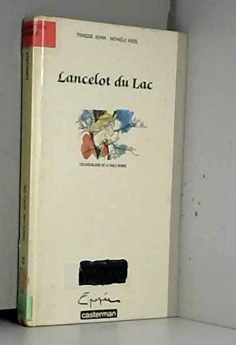 Lancelot du lac : Les chevaliers de la table ronde