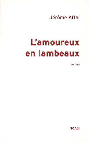 L'amoureux en lambeaux