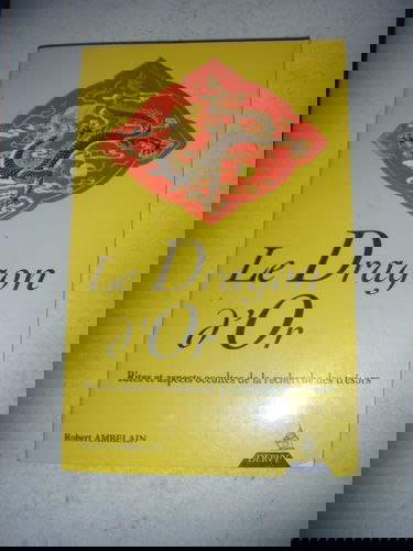 Le dragon d'or : rites et aspects occultes de la recherche des trésors