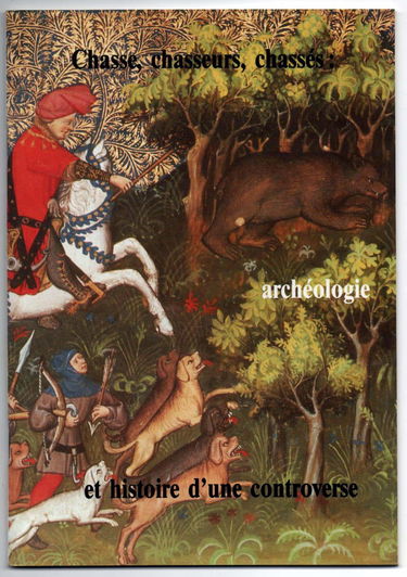 Chasse, chasseurs, chassés : Exposition, Maison de pays-Musée des Trois Vals-Lac de Paladru, Charavines, Isère, mai-novembre 1992