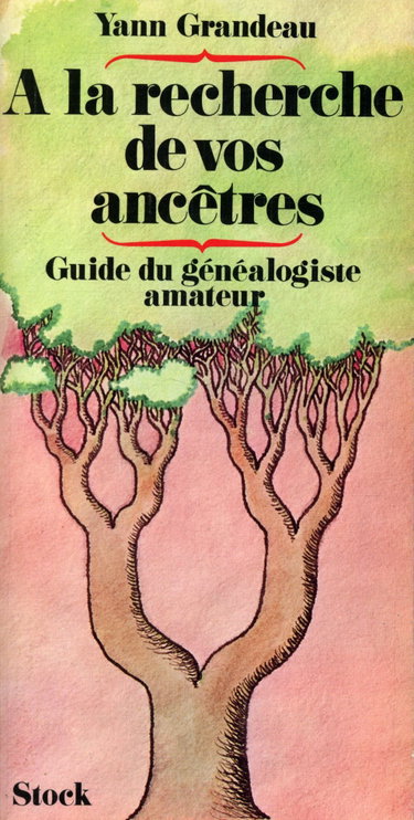 Couverture de A la recherche de vos ancêtres guide du généalogiste / Grandeau / Réf13359