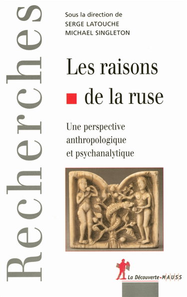 Couverture de Les raisons de la ruse : une perspective anthropologique et psychanalytique