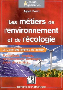 Les métiers de l'environnement et de l'écologie : le guide des emplois de demain