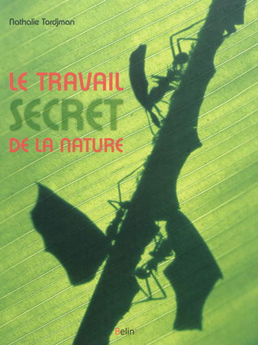 Le travail secret de la nature
