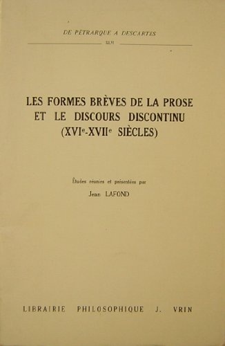 Les Formes brèves de la prose et le discours discontinu : XVIe-XVIIe siècles