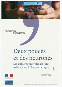 Deux pouces et des neurones : les cultures juvéniles de l'ère médiatique à l'ère numérique