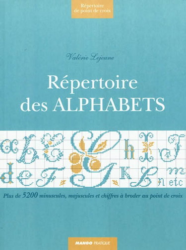 Couverture de Répertoire des alphabets : plus de 5.200 minuscules, majuscules et chiffres à broder au point de croix