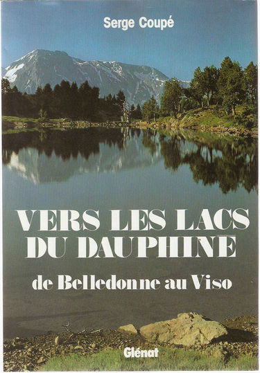 Vers les lacs du Dauphiné : de Belledonne au Viso