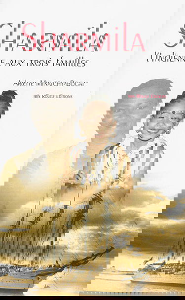 Sharmila, l'Indienne aux trois familles : récit historique