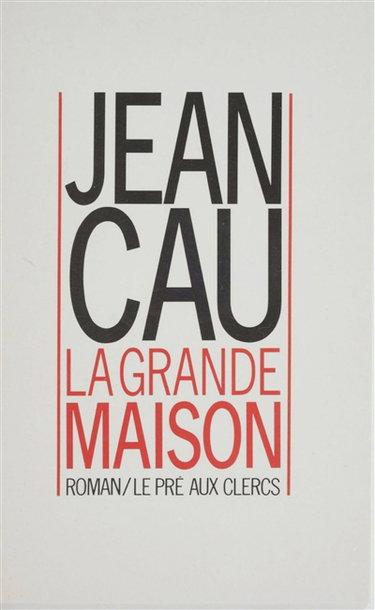 Couverture de La Grande maison par Jean Cau