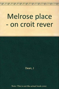 Melrose Place. Vol. 2. On croit rêver
