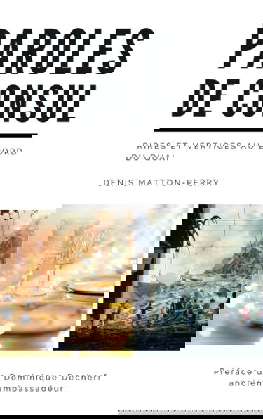 Paroles de consul: Rires et vertiges au bord du quai