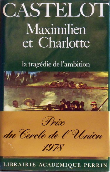 Maximilien et Charlotte du Mexique : La tragédie de l'ambition
