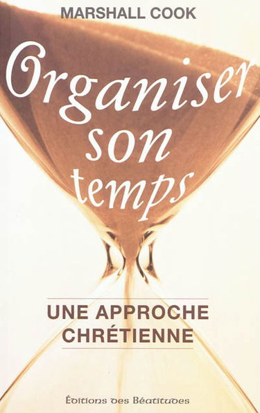 Organiser son temps : une approche chrétienne