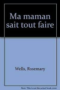 Ma maman sait tout faire