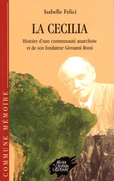 La Cecilia : histoire d'une communauté anarchiste et de son fondateur Giovanni Rossi