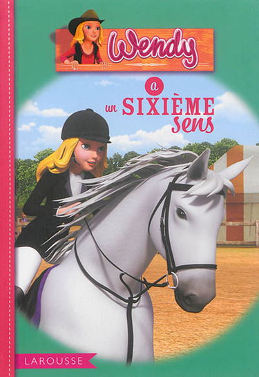 Wendy. Wendy a un sixième sens