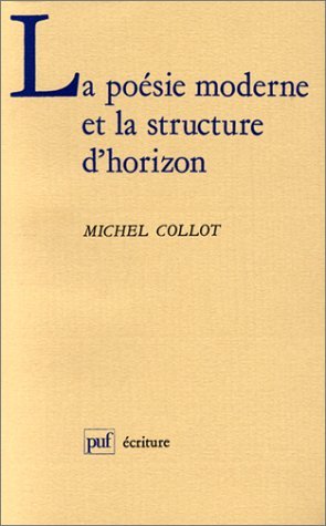 La Poésie moderne et la structure d'horizon