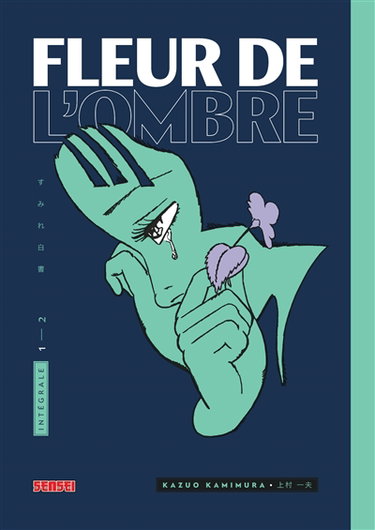 Fleur de l'ombre : intégrale. Vol. 1