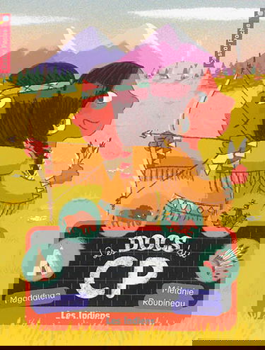 Les docs du CP. Vol. 2. Les Indiens